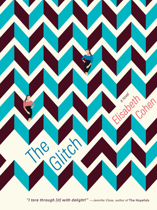Title details for The Glitch by Elisabeth Cohen - Available